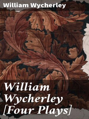 cover image of William Wycherley [Four Plays]